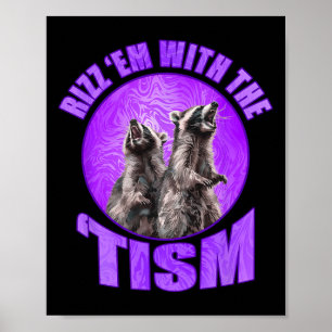 Grappige Rizz Em met de Tism Meme Autistic Raccoon Poster