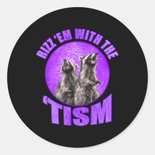Grappige Rizz Em met de Tism Meme Autistic Raccoon Ronde Sticker