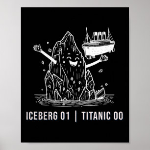 Grappige Rms Titanic Ijsberg Cruiseschip G grap Me Poster