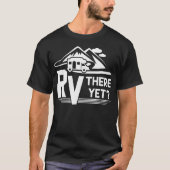 Grappige Roadtrip reizen RV Er Toch Camping T-shirt (Voorkant)