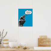 Grappige Rodin's Denker Beeldhouwwerk - Waar Zijn Poster (Keuken)