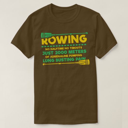 Grappige roeigeschenken Geen rust geen time-outs 2 T-shirt (Design voorkant)