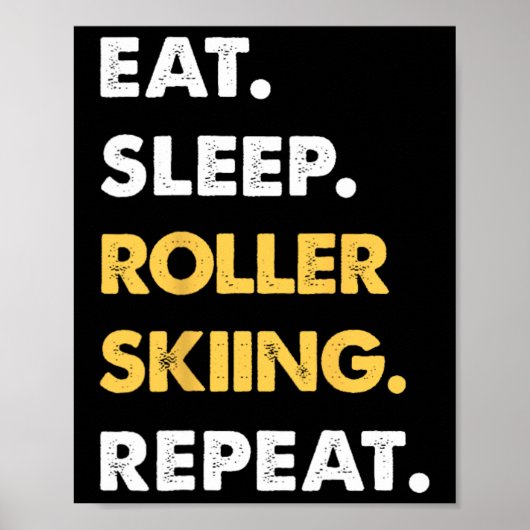 Grappige Roller-ski Kleding Eet Slaap Roller-skiën Poster (Voorkant)