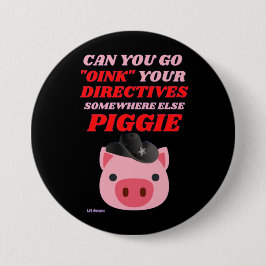 grappige ronde knop "OINK PIGGIE" Ronde Button 7,6 Cm