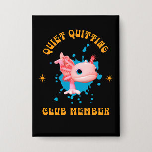 Grappige Roze Axolotl Rustig Stoppen Club Lid  Button