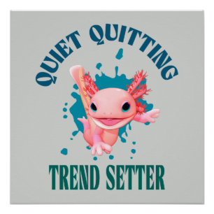 Grappige Roze Axolotl Rustig Stoppen Trend Setter Perfect Poster