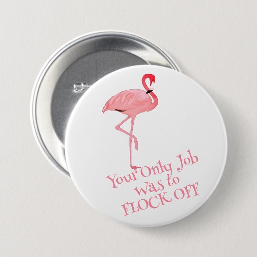 Grappige Roze Flamingo Kudde Weg Zegt Ronde Button 7,6 Cm (Voorkant /achterkant)