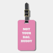 Grappige Roze Niet Jouw Tas Buddy Tekst Bagagelabel (Voorkant verticaal)