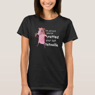 Grappige roze rat, ik ben bang dat je je laatste h t-shirt