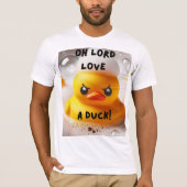 Grappige Rubber Eend Lord Love Een Eend Quote T-shirt (Voorkant)