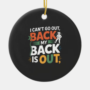 Grappige Rugpijn Chiropractische Quote Keramisch Ornament