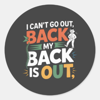 Grappige Rugpijn Chiropractische Quote Ronde Sticker