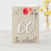 Grappige rustieke 60 Dus wat 60e Bloemenverjaardag Kaart (Gele Bloem)