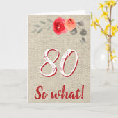 Grappige rustieke 80 dus wat een 80ste bloemrijke kaart (Gele Bloem)