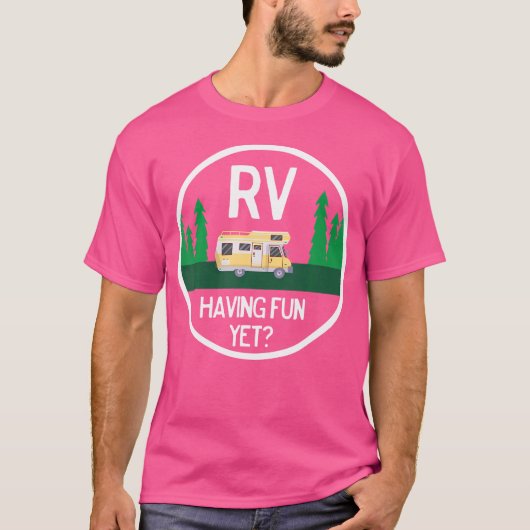 Grappige RV hebben plezier nog voor camping roadtr T-shirt (Voorkant)