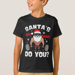Grappige Santa Claus Gym Santa Got Gains Fitness W T-shirt