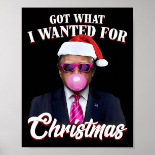 Grappige Santa Trump Bubble Gum kreeg wat ik wilde Poster