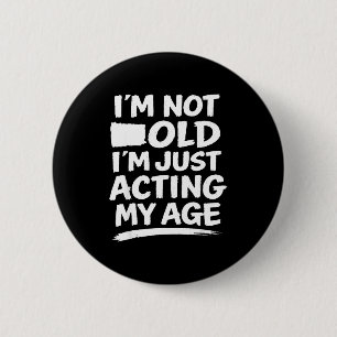 Grappige sarcasme grap humor ouderdom grap convers ronde button 5,7 cm