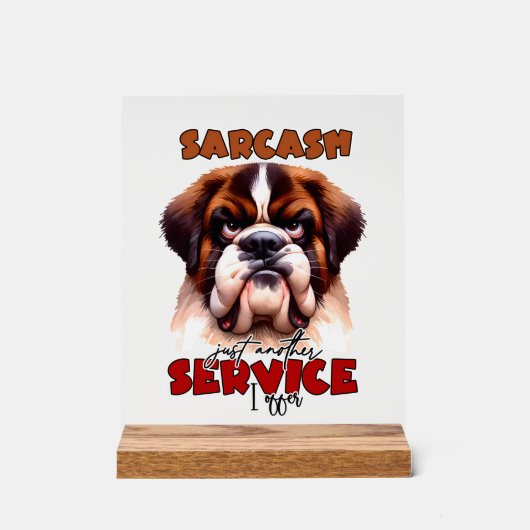 Grappige sarcasme hond woord kunst acryl bord (Voorkant)