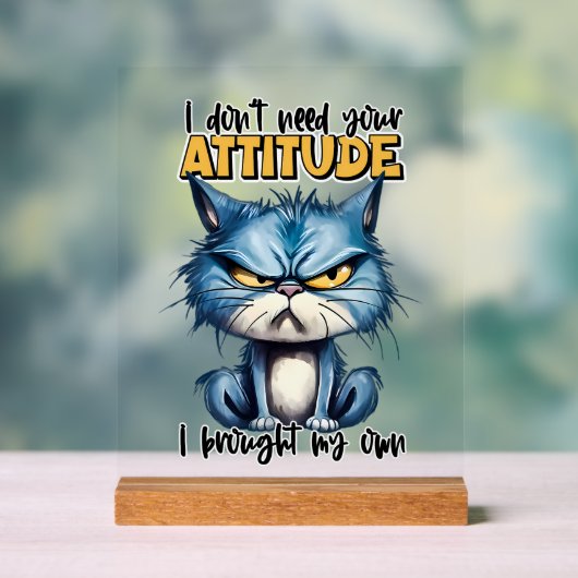 Grappige sarcasme houding kat woord kunst acryl bord (Neutraal)