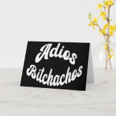 Grappige Sarcastische Adios Bitchachos Sassy Afsch Kaart (Gele Bloem)