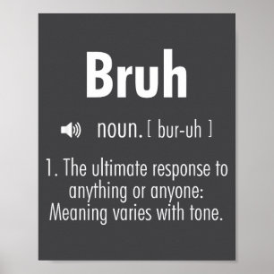 Grappige Sarcastische Citaten Bruh Definitie T-shi Poster