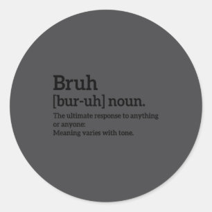 Grappige Sarcastische Citaten Bruh Definitie T-shi Ronde Sticker