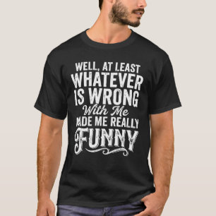 Grappige Sarcastische Citaten Zelf-Ontkennende Hum T-shirt