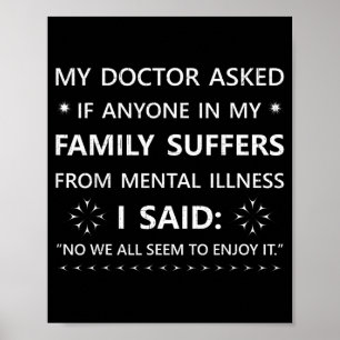 Grappige sarcastische familieregel Mijn dokter vro Poster