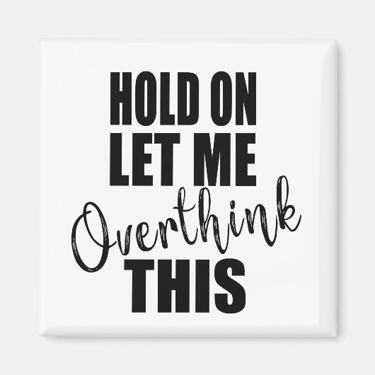 Grappige sarcastische gezegden bekende citaten magneet (Voorkant)