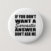 grappige sarcastische gezegden ronde button 5,7 cm (Voorkant)