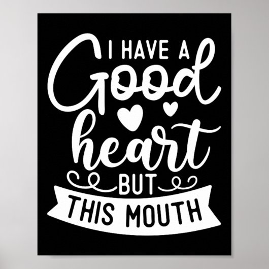 Grappige Sarcastische Heb Een Goed Hart Offensieve Poster (Voorkant)