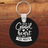 Grappige Sarcastische Heb Een Goed Hart Offensieve Sleutelhanger (Voorkant)