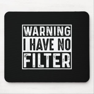 Grappige Sarcastische Heb Filter Offensieve Citate Muismat