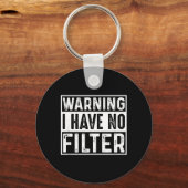 Grappige Sarcastische Heb Filter Offensieve Citate Sleutelhanger (Voorkant)