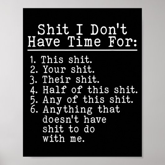 Grappige Sarcastische Humor Ik Heb Geen Tijd Hierv Poster (Voorkant)