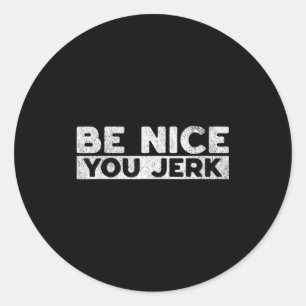 Grappige sarcastische humor mannen vrouwen citaat ronde sticker