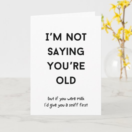 Grappige sarcastische humor onbeleefd oude vriend kaart (Gele Bloem)