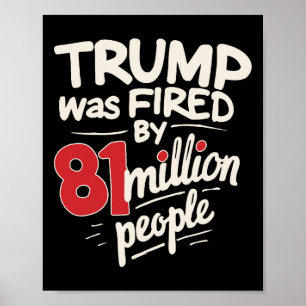 Grappige sarcastische Humor Trump ontslagen door 8 Poster