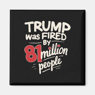 Grappige Sarcastische Humor Trump Werd Ontslagen D Magneet