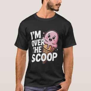 Grappige Sarcastische Ijs Punt Ik Ben Er Overheen T-shirt