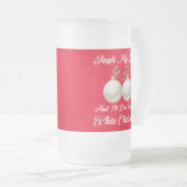 Grappige sarcastische jingle mijn ballen wit kerst matglas bierpul (Voorkant rechts)