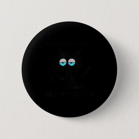Grappige sarcastische kat meme ik ben hier ik ben ronde button 5,7 cm (Voorkant)