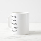 Grappige sarcastische koffiemok (Voorkant links)