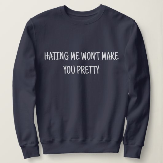 GRAPPIGE SARCASTISCHE LIEFDELIJKE AANGEPASTE CITAT TRUI (Design voorkant)