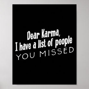Grappige Sarcastische Lieve Karma Heb Een Lijst Va Poster