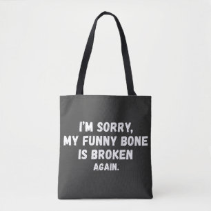 Grappige Sarcastische "Mijn Grappige Bot Is Weer G Tote Bag