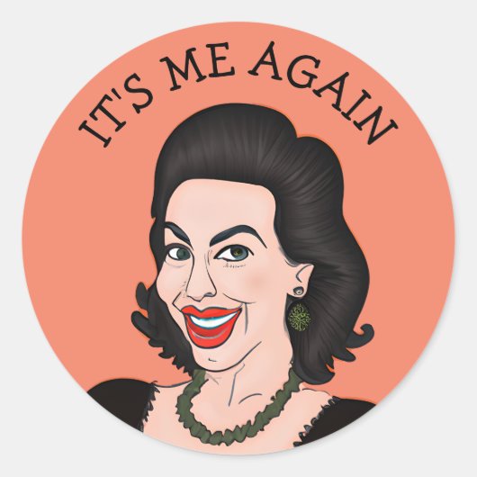 Grappige sarcastische retro dame | Ik ben het weer Ronde Sticker (Voorkant)