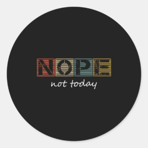 Grappige Sarcastische Spreuken Nee Niet Vandaag Vi Ronde Sticker