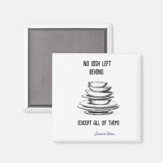 Grappige sarcastische stapel van gerechten koelkas magneet (Voorkant / Achterkant)